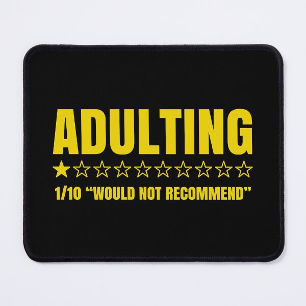 Item preview, Adulting Would Not Recommend designed and sold by ThomasKadmon.