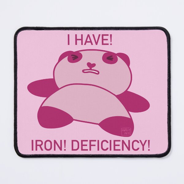 Item preview, I HAVE! IRON DEFICIENCY!  designed and sold by anico-art.