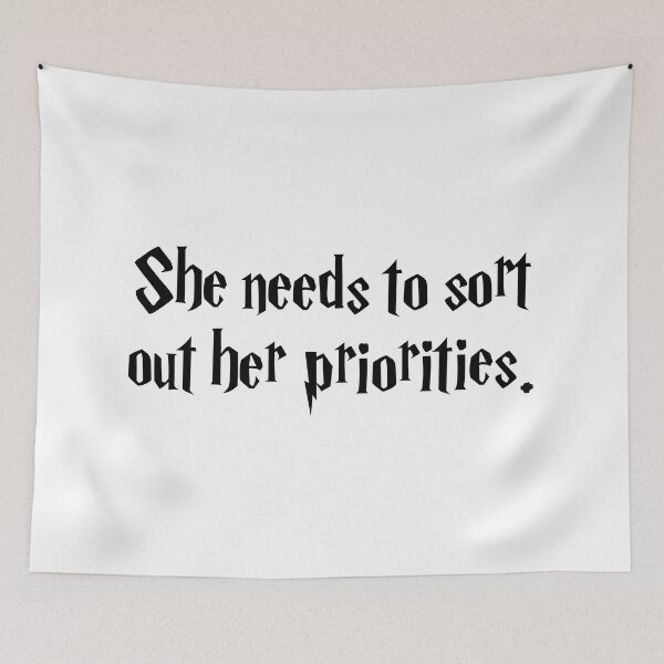 Item preview, She Needs To Sort Out Her Priorities. designed and sold by BaysparksMedia.