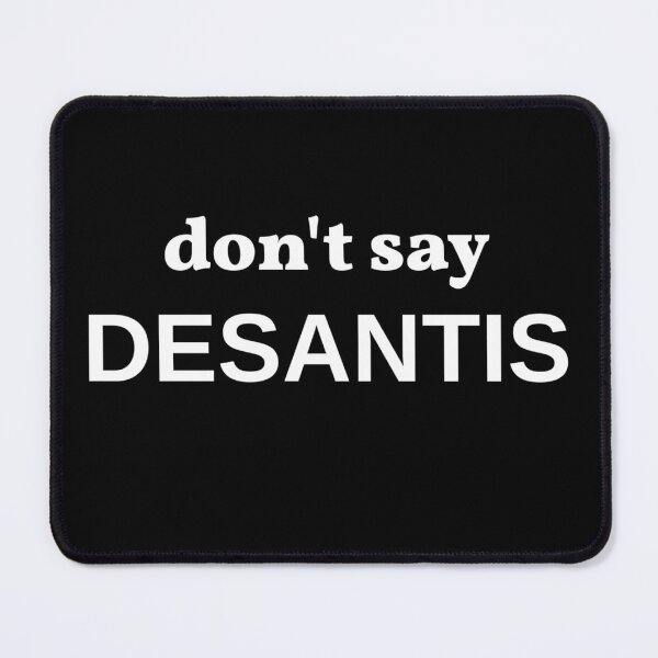 Item preview, LGBTQ+ Pride Don’t Say DeSantis designed and sold by The Junto Shop.