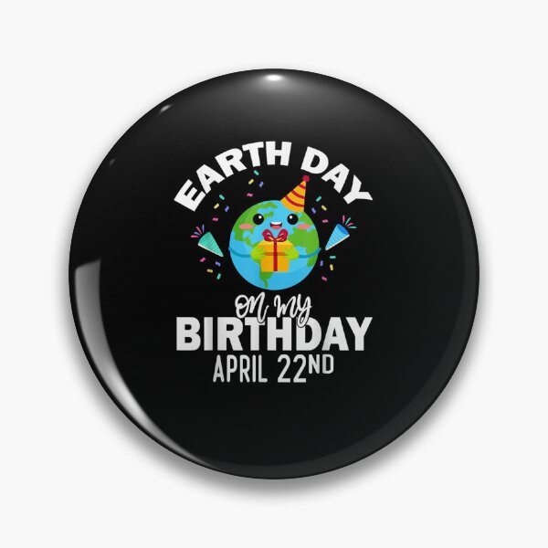 Item preview, Earth Day Is My Birthday Tee Born On April 22Nd  designed and sold by JeniceDMagers.