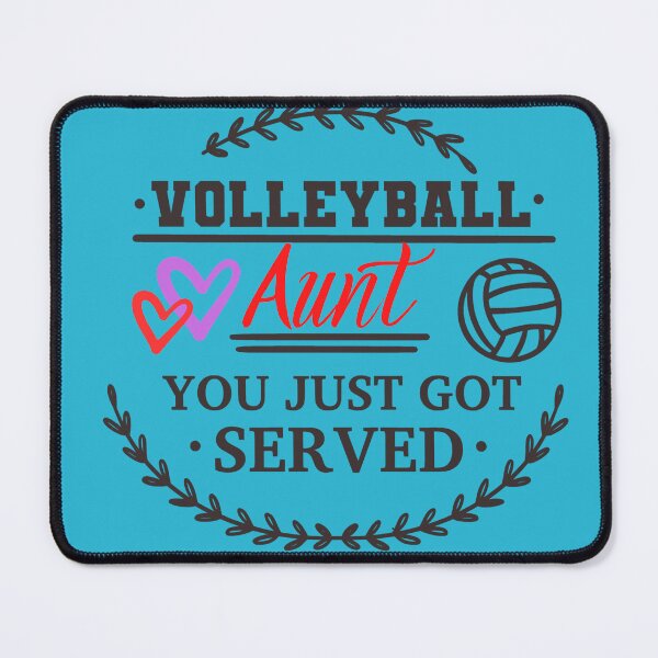 Item preview, Volleyball Aunt you just got served designed and sold by AuntKatesDesign.