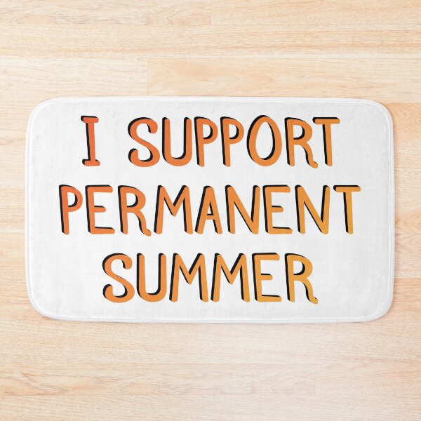 Item preview, I Support Permanent Summer designed and sold by BaysparksMedia.