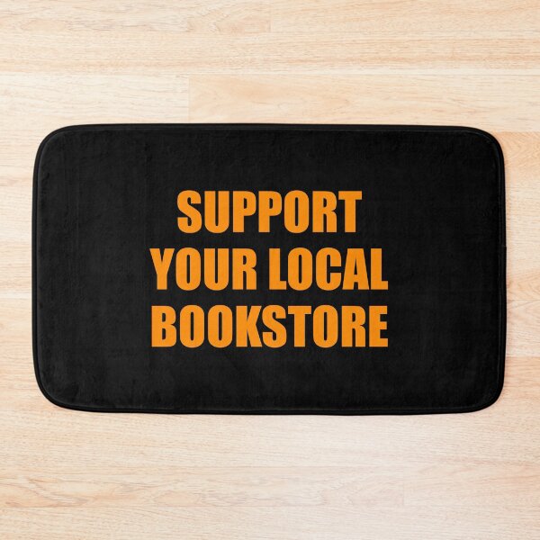 Item preview, Support your local bookstore  designed and sold by Inspirationmotivation.