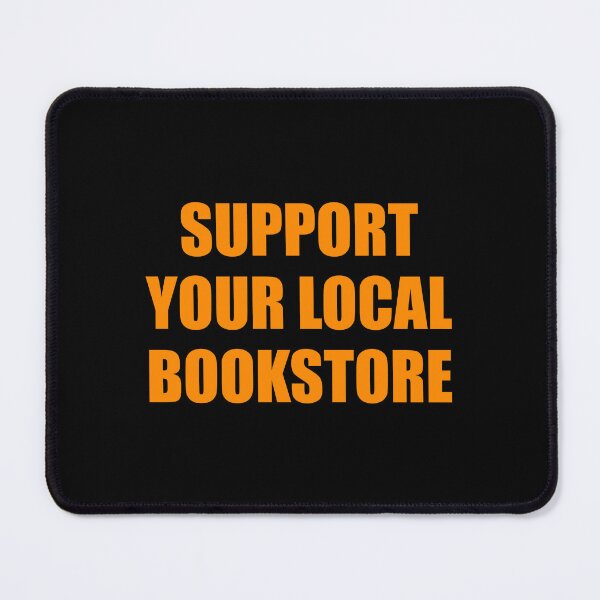 Item preview, Support your local bookstore  designed and sold by Inspirationmotivation.