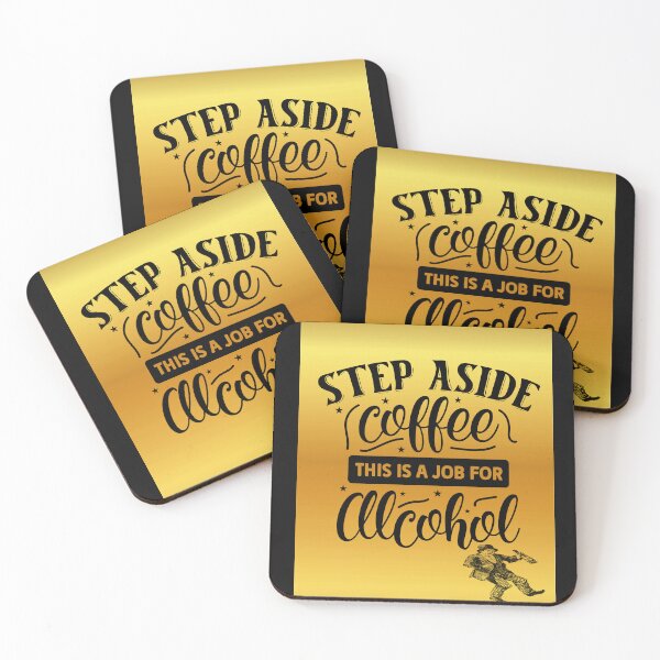 Item preview, Vintage Slogan: Step Aside Coffee - This is a job for alcohol. designed and sold by mturns57.