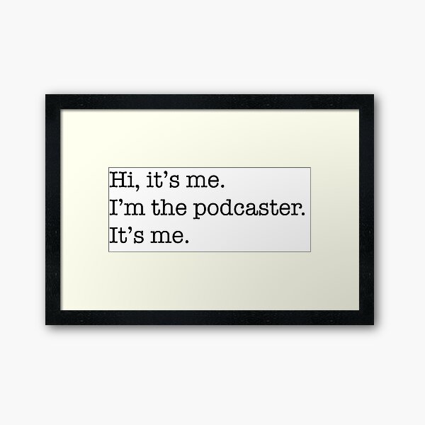 It's Me Framed Art Print