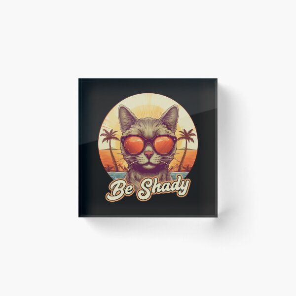Item preview, Be Shady Cat designed and sold by Meliafroggy.