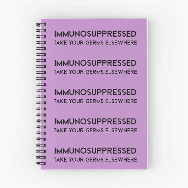 Item preview, Immunosuppressed. Take your germs elswhere designed and sold by scientiafemina.