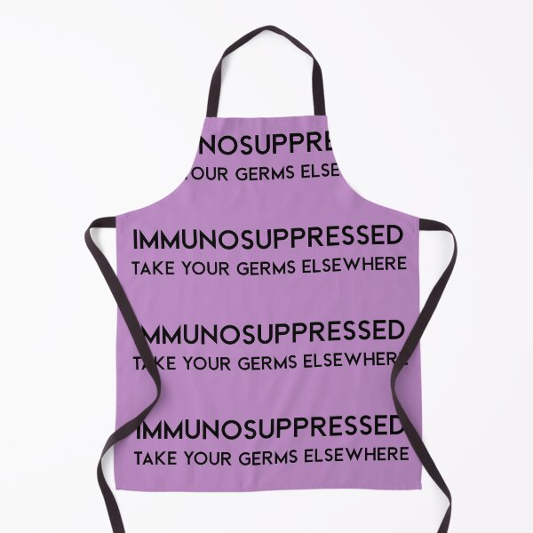 Item preview, Immunosuppressed. Take your germs elswhere designed and sold by scientiafemina.