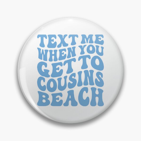 Item preview, Text Me When You Get To Cousins Beach designed and sold by kikicantrell.