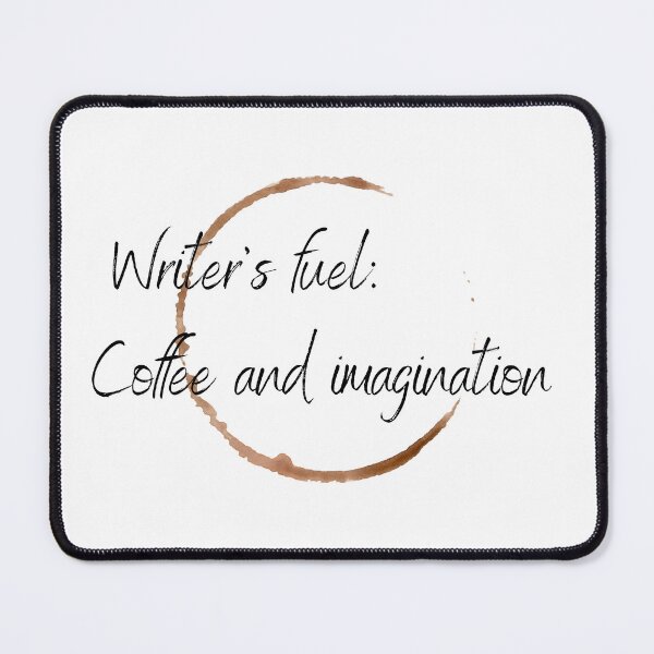Item preview, Writers fuel: Coffee and imagination designed and sold by wearablewares.