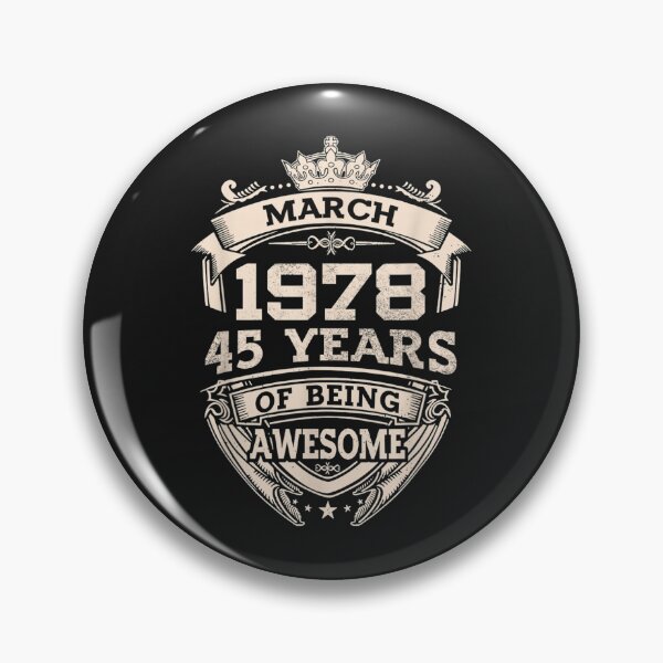 Item preview, March 1978 45 Years Of Being Awesome 45Th Birthday  designed and sold by KarlaCarlso.