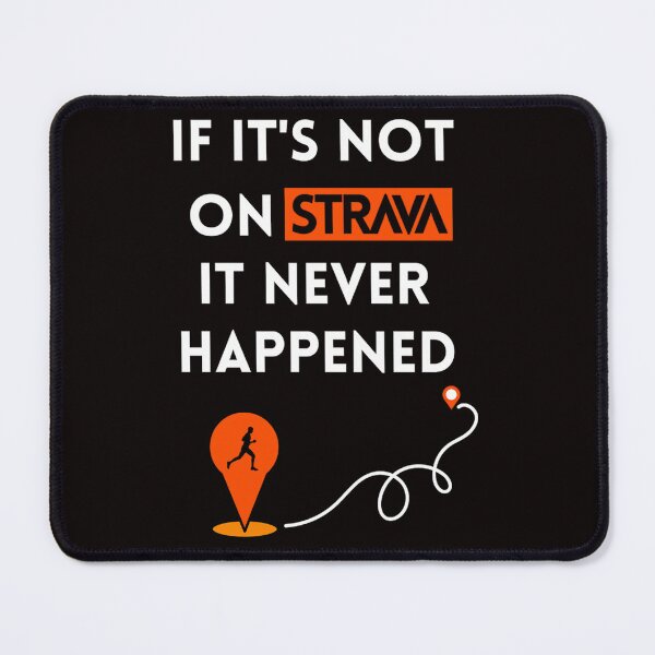 Item preview, If it's not on Strava, it never happened T-Shirt, Running Shirt, Perfect gifts for Runners, Strava F designed and sold by ChristopherIsa.