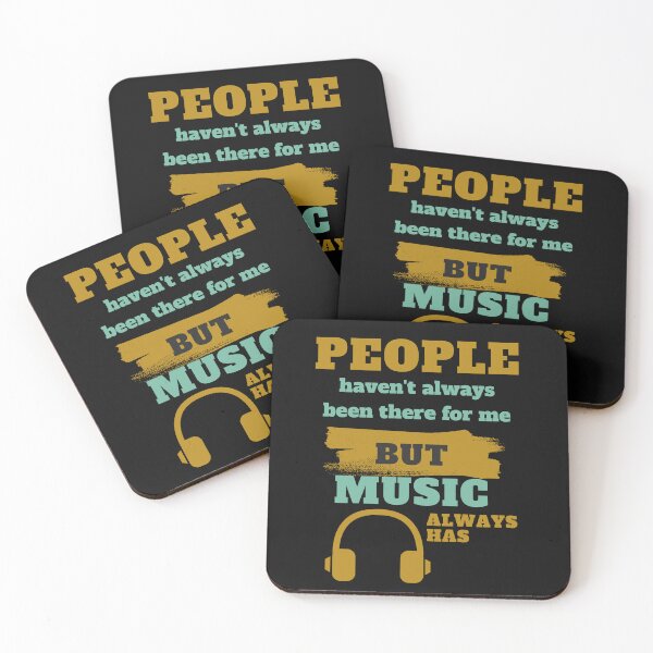 Item preview, People haven't always been there for me but music always has designed and sold by Hiremeamerica.