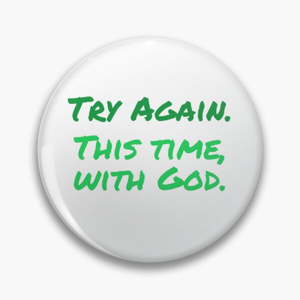 Item preview, Try Again With God, Green designed and sold by Miles-and-Daisy.