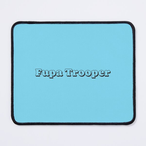 Item preview, Fupa Trooper - H3 Podcast designed and sold by Jselz.