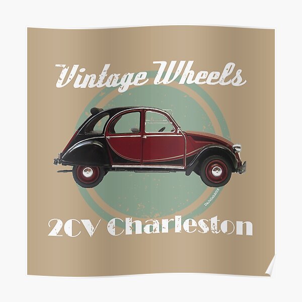 Roues Vintage - Citroën 2CV Charleston Poster