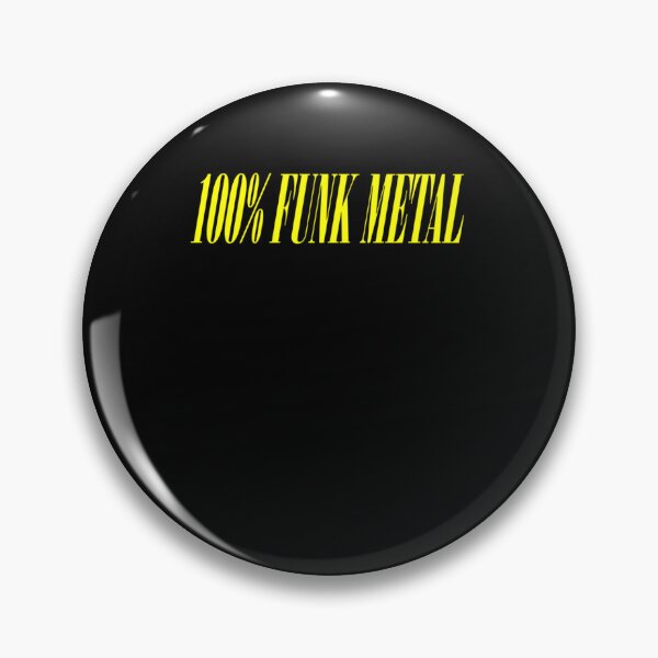 Item preview, 100% FUNK METAL  designed and sold by Shapolnurgunf.