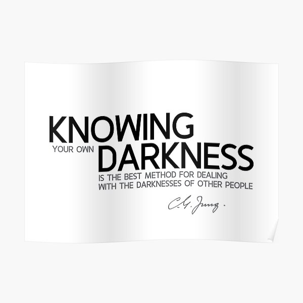 knowing your own darkness - carl jung Poster