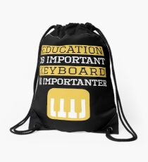 Education is Important Keyboard Is Importanter Musician Gift Drawstring Bag