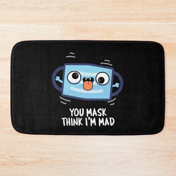 Item preview, You Mask Think I'm Mad Funny Mask Puns (Dark BG) designed and sold by punnybone.