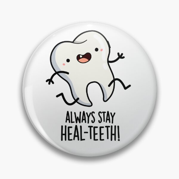 Item preview, Always Stay Heal-teeth Funny Tooth Puns  designed and sold by punnybone.