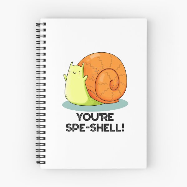 Item preview, You're Spe-shell Funny Snail Puns  designed and sold by punnybone.
