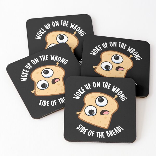 Item preview, Woke Up On The Wrong Side Of The Bread Funny Puns (Dark BG) designed and sold by punnybone.