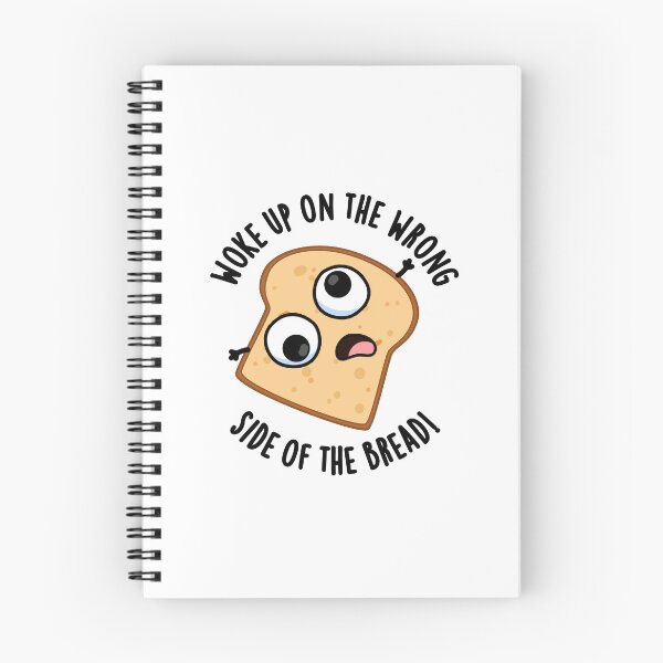 Item preview, Woke Up On The Wrong Side Of The Bread Funny Puns  designed and sold by punnybone.