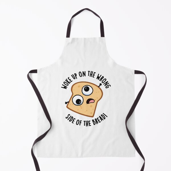 Item preview, Woke Up On The Wrong Side Of The Bread Funny Puns designed and sold by punnybone.