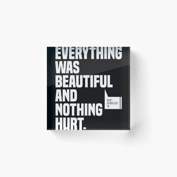 Item preview, Everything Was Beautiful And Nothing Hurt - Kurt Vonnegut Quote, Literature, Typography Print, Black designed and sold by Studio Grafiikka.