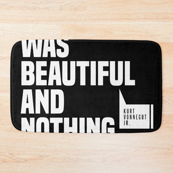 Item preview, Everything Was Beautiful And Nothing Hurt - Kurt Vonnegut Quote, Literature, Typography Print, Black designed and sold by Studio Grafiikka.