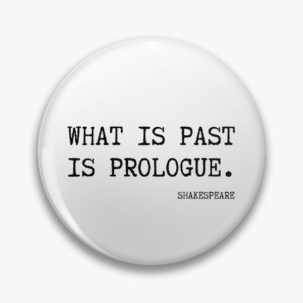 Item preview, What Is Past Is Prologue designed and sold by Crafty Cuties.