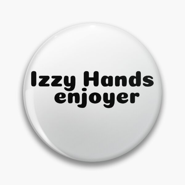 Item preview, Izzy Hands enjoyer text in black designed and sold by zoocuties.