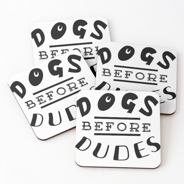 Item preview, Dogs before dudes designed and sold by Adasha Knight.