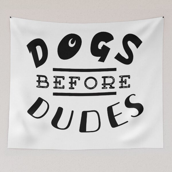 Item preview, Dogs before dudes designed and sold by Adasha Knight.