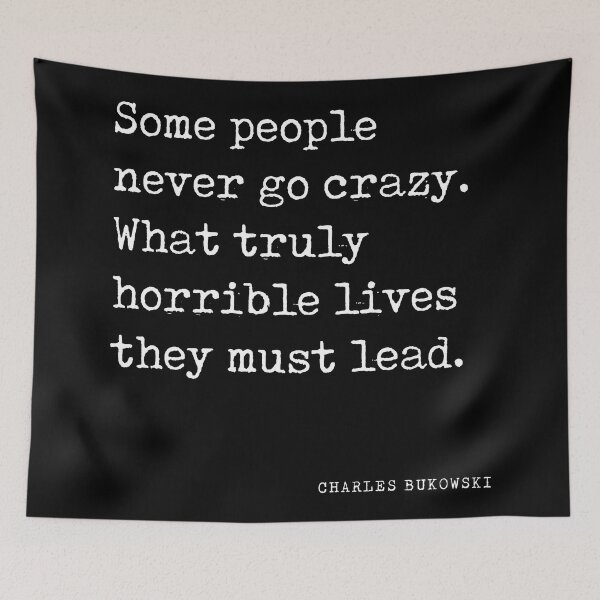 Item preview, Some people never go crazy - Charles Bukowski Quote - Literature - Typewriter Print 2 - Black designed and sold by Studio Grafiikka.