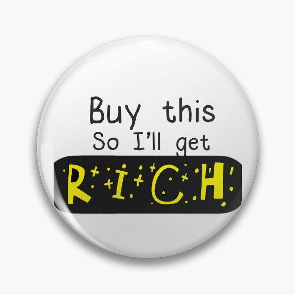 Item preview, Buy this so I'll get rich funny shameless sticker designed and sold by DozyJov.