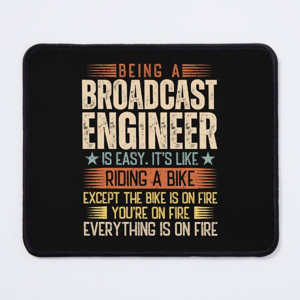 Item preview, Being A Broadcast Engineer Is Easy designed and sold by wittyshop.