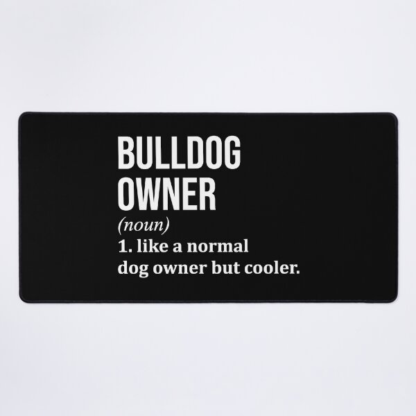 Item preview, Bulldog Owner Definition designed and sold by XCIV.
