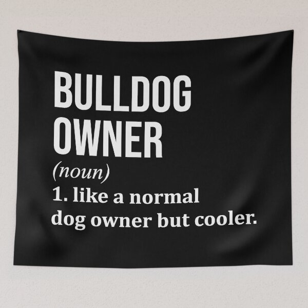 Item preview, Bulldog Owner Definition designed and sold by XCIV.