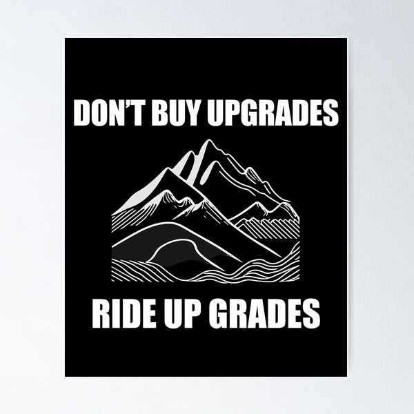 Ride Up Grades