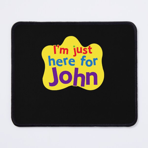 Item preview, I'm just here for John designed and sold by Roseyimers.