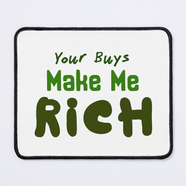 Item preview, Your buys make me rich sticker by DozyJov designed and sold by DozyJov.