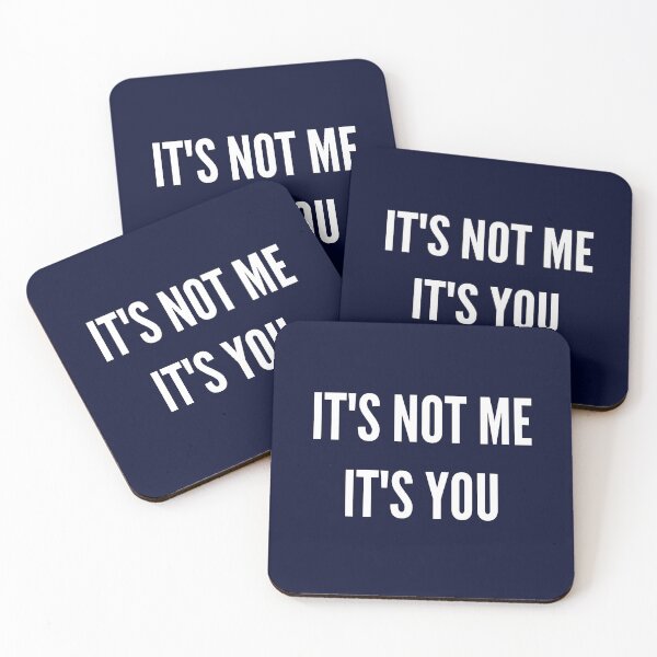 Item preview, It's Not Me, It's You  designed and sold by FrescoNat.