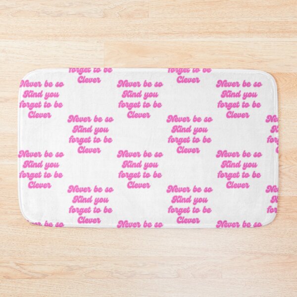 Item preview, Never be so kind you forget to be clever  designed and sold by erinxswan.