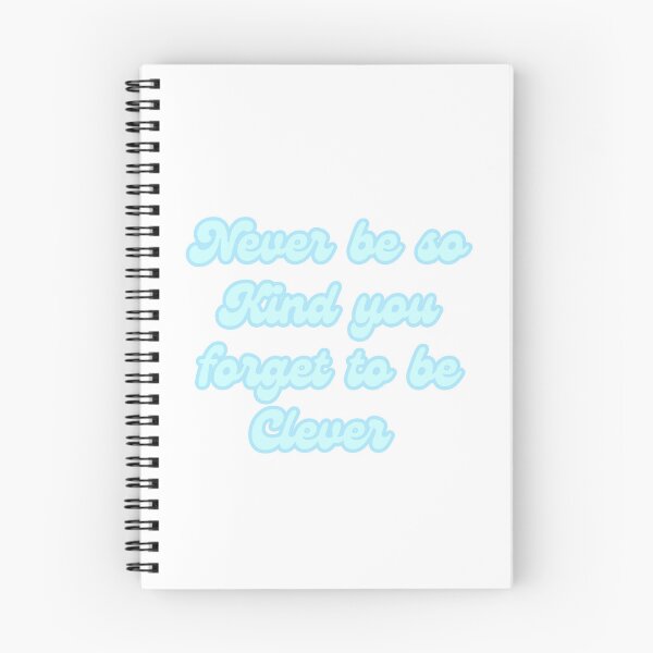 Item preview, Never be so kind you forget to be clever  designed and sold by erinxswan.