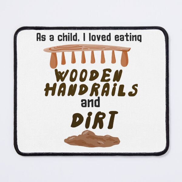 Item preview, As a child I loved eating wooden handrails and dirt sticker by DozyJov designed and sold by DozyJov.
