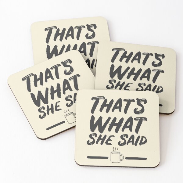 Item preview, That's What She Said Quote designed and sold by Meta Cortex.